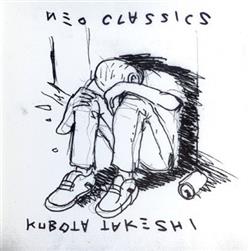 last ned album Kubota, Takeshi - Neo Classics