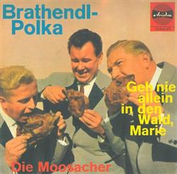 online anhören Die Moosacher - Brathendl Polka