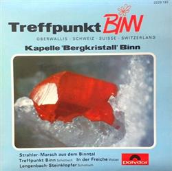last ned album Kapelle Bergkristall Binn - Treffpunkt Binn