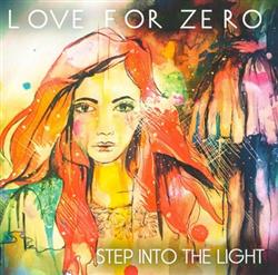lataa albumi Love For Zero - Step Into The Light