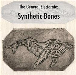 lataa albumi The General Electorate - Synthetic Bones