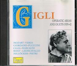 lataa albumi Beniamino Gigli - Operatic Arias And Duets 1939 42