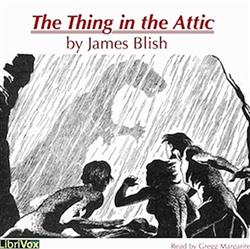 last ned album James Blish - The Thing In The Attic