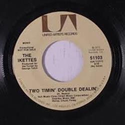 Album herunterladen The Ikettes - Two Timin Double Dealin