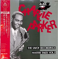 last ned album Charlie Parker - The Savoy Recordings Master Takes Vol2