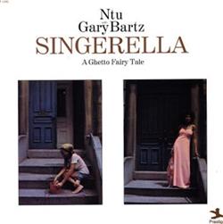 ouvir online Ntu With Gary Bartz - Singerella A Ghetto Fairy Tale