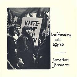 télécharger l'album Jemerton Jönssons - Kaffesump Och Kärlek