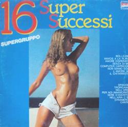 last ned album Supergruppo - 16 Super Successi