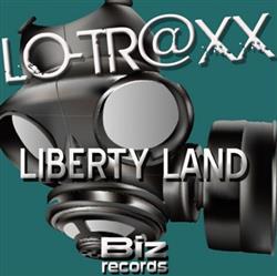 descargar álbum LoTrxx - Liberty Land