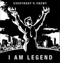descargar álbum Everybody's Enemy - I Am Legend