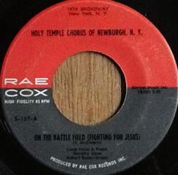 Download Holy Temple Chorus Of Newburgh, NY - On The Battlefield Fighting For Jesus