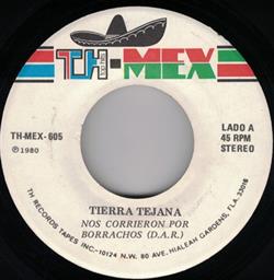 télécharger l'album Tierra Tejana - Nos Corrieron Por Borrachos