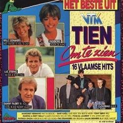 escuchar en línea Various - Het Beste Uit Tien Om Te Zien 16 Vlaamse Hits