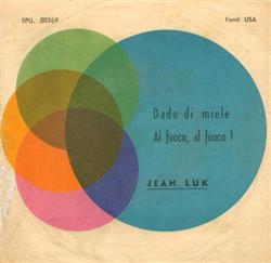 Download Jean Luk Con Carletto And His Dreamers - Dado Di Miele Al Fuoco Al Fuoco