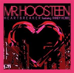 kuunnella verkossa Mr Hoosteen - Heartbreaker