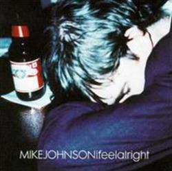 lataa albumi Mike Johnson - I Feel Alright