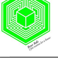 baixar álbum Royce Rolls - I Just Wanna Let U Know EP