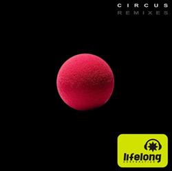 escuchar en línea Lifelong Corporation - Circus Remixes