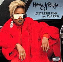last ned album Mary J Blige Feat A$AP Rocky - Love Yourself Remix