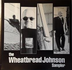 last ned album Wheatbread Johnson - The Whitebread Johnson Sampler