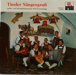 Download Jodler Und Schuhplattlergruppe Willi Gantschnigg - Tiroler Sängergruss