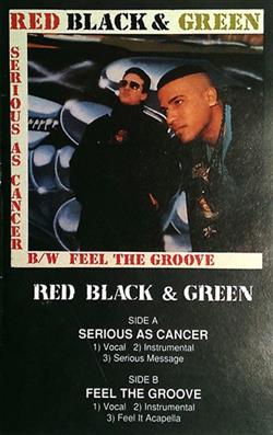 écouter en ligne Red Black & Green - Serious As Cancer BW Feel The Groove
