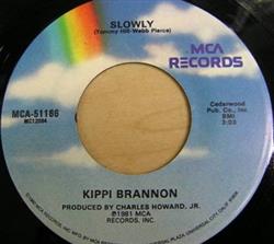 last ned album Kippi Brannon - Slowly