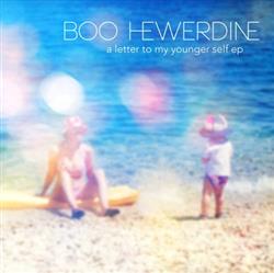 ladda ner album Boo Hewerdine - A Letter To My Younger Self EP