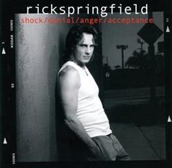 Download Rick Springfield - ShockDenialAngerAcceptance