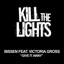 descargar álbum Bissen Feat Victoria Gross - Give It Away