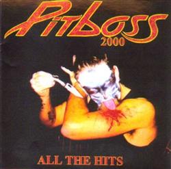 lataa albumi Pitboss 2000 - All The Hits