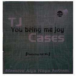 TJ Cases Feat Kat Blu - You Bring Me Joy