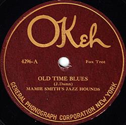 lataa albumi Mamie Smith's Jazz Hounds - Old Time Blues That Thing Called Love