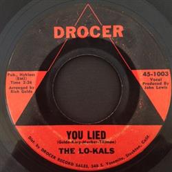 écouter en ligne The LoKals - You Lied Somewhere Youve Got A Friend