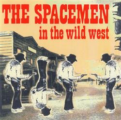 Album herunterladen The Spacemen - In The Wild West