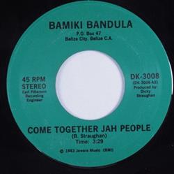 ouvir online Bamiki Bandula - Come Together Jah People My Love
