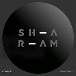 écouter en ligne Sharam - Collecti Remixes Part 2
