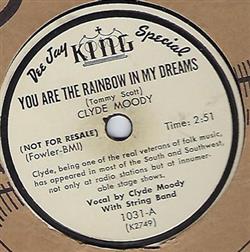Clyde Moody - You Are The Rainbow In My Dreams If You only Knew