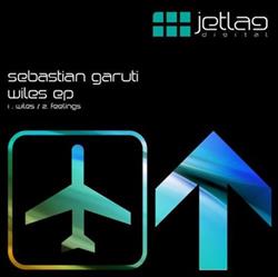 online luisteren Sebastian Garuti - Wiles EP