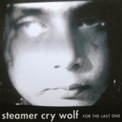 lytte på nettet Steamer Cry Wolf - For The Last One
