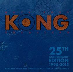 télécharger l'album Kong - Mute Poet Vocalizer 25th Anniversary Edition 1990 2015