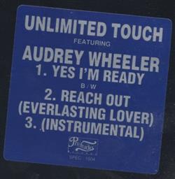Album herunterladen Unlimited Touch Featuring Audrey Wheeler - Yes Im Ready Reach Out Everlasting Lover