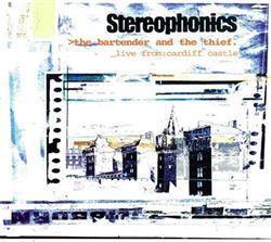 Download Stereophonics - The Bartender And The Thief Live From Cardiff Castle