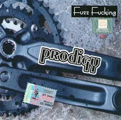 ladda ner album Prodigy - Fuzz Fucking