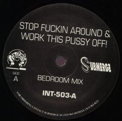 télécharger l'album Unknown Artist - Stop Fuckin Around Work This Pussy Off