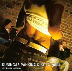 Album herunterladen Kuningas Pähkinä & Setä Tamu - Heitä Paita Vttuun