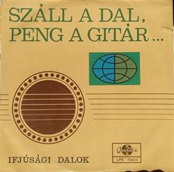 Download Various - Száll A Dal Peng A Gitár