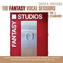 descargar álbum David K Mathews - The Fantasy Vocal Sessions Vol 1 Standards