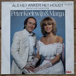 last ned album Peter Koelewijn & Marga - Als Het Anker Het Houdt Wint Het Schip Van De Storm