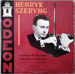 ouvir online Henryk Szeryng - Musique Du Mexique Musique DEspagne